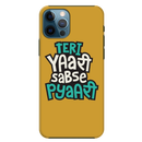 Teri Yari sabse pyari Printed Slim Cases and Cover for iPhone 12 Pro Max