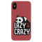 Lazy but crazy Printed Slim Cases and Cover for iPhone X