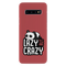 Lazy but crazy Printed Slim Cases and Cover for Galaxy S10