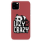 Lazy but crazy Printed Slim Cases and Cover for iPhone 11 Pro