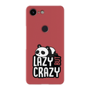 Lazy but crazy Printed Slim Cases and Cover for Pixel 3 XL