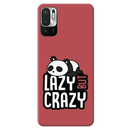 Lazy but crazy Printed Slim Cases and Cover for Redmi Note 10T