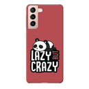 Lazy but crazy Printed Slim Cases and Cover for Galaxy S21 Plus