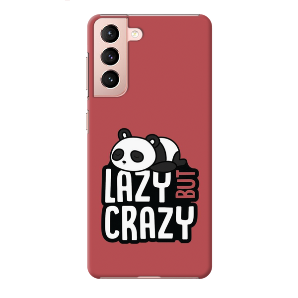 Lazy but crazy Printed Slim Cases and Cover for Galaxy S21 Plus