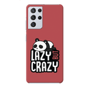 Lazy but crazy Printed Slim Cases and Cover for Galaxy S21 Ultra