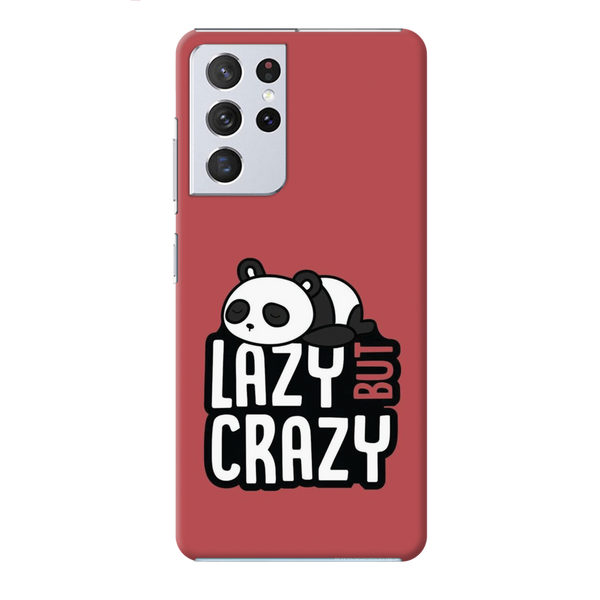 Lazy but crazy Printed Slim Cases and Cover for Galaxy S21 Ultra