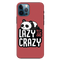 Lazy but crazy Printed Slim Cases and Cover for iPhone 12 Pro