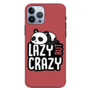 Lazy but crazy Printed Slim Cases and Cover for iPhone 13 Pro Max
