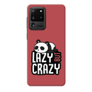 Lazy but crazy Printed Slim Cases and Cover for Galaxy S20 Ultra