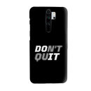 Don't quit Printed Slim Cases and Cover for Redmi Note 8 Pro