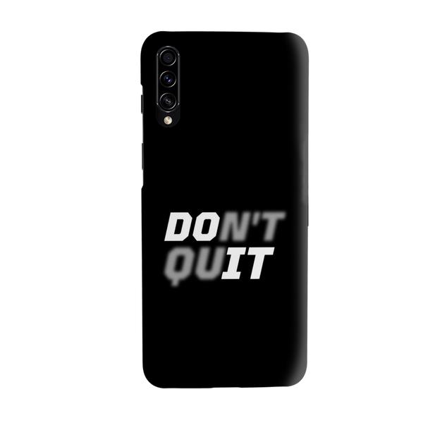 Don't quit Printed Slim Cases and Cover for Galaxy A50S