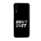 Don't quit Printed Slim Cases and Cover for Galaxy A70