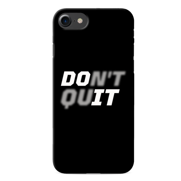 Don't quit Printed Slim Cases and Cover for iPhone 7