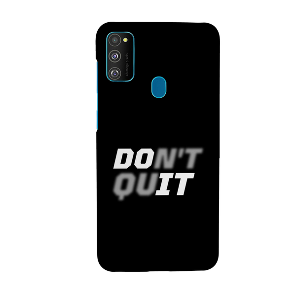 Don't quit Printed Slim Cases and Cover for Galaxy M30S