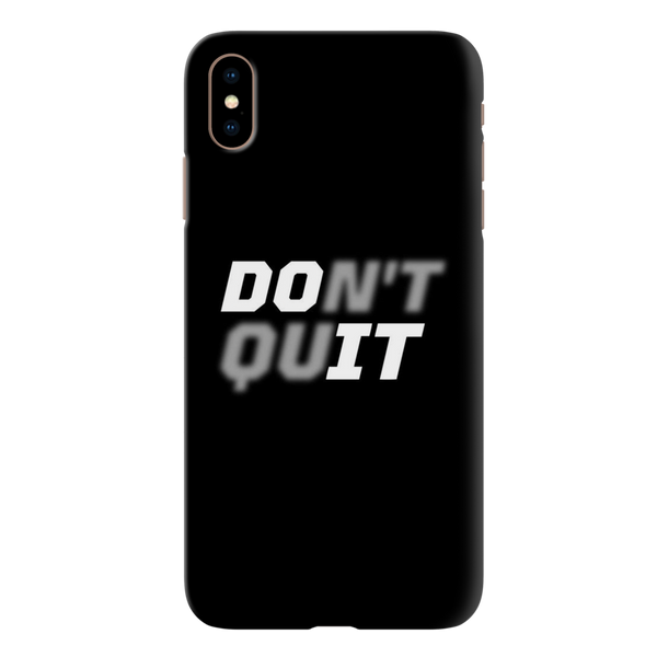 Don't quit Printed Slim Cases and Cover for iPhone XS Max