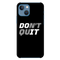 Don't quit Printed Slim Cases and Cover for iPhone 13 Mini