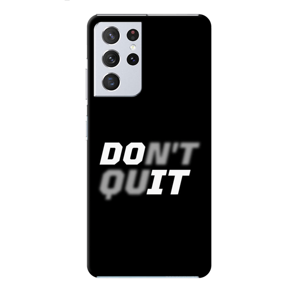 Don't quit Printed Slim Cases and Cover for Galaxy S21 Ultra