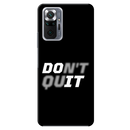 Don't quit Printed Slim Cases and Cover for Redmi Note 10 Pro