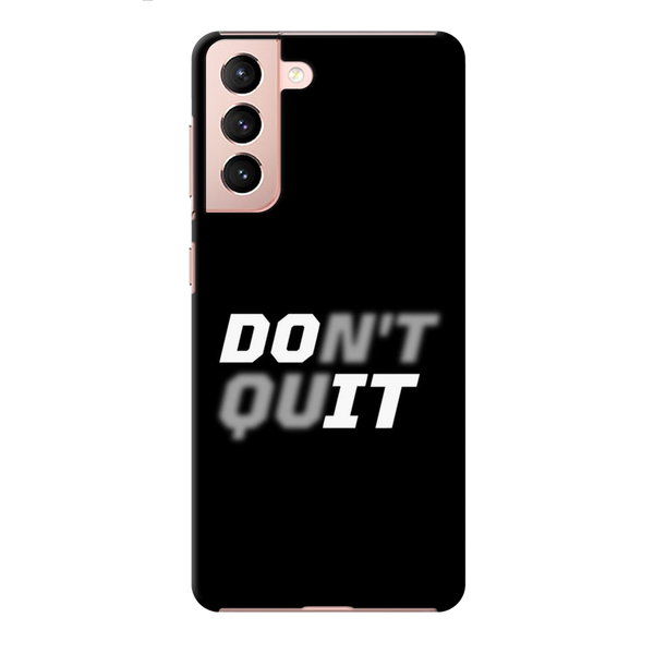 Don't quit Printed Slim Cases and Cover for Galaxy S21 Plus