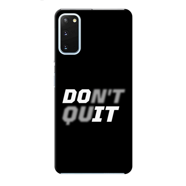 Don't quit Printed Slim Cases and Cover for Galaxy S20 Plus