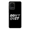 Don't quit Printed Slim Cases and Cover for Galaxy S20 Ultra