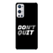 Don't quit Printed Slim Cases and Cover for OnePlus 9R