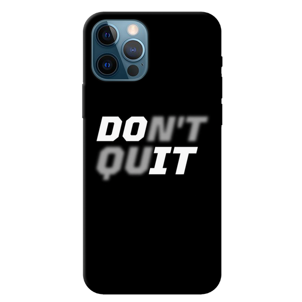 Don't quit Printed Slim Cases and Cover for iPhone 12 Pro
