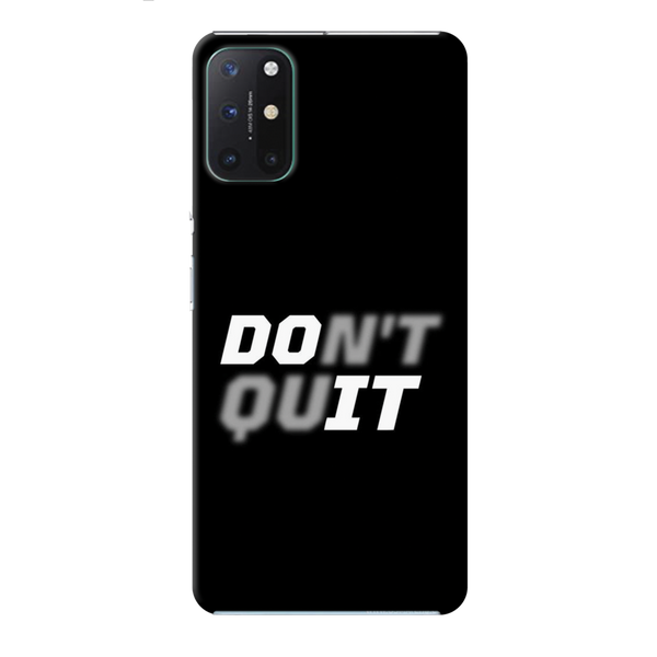 Don't quit Printed Slim Cases and Cover for OnePlus 8T