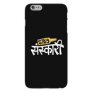 Stay Sanskari Printed Slim Cases and Cover for iPhone 6 Plus