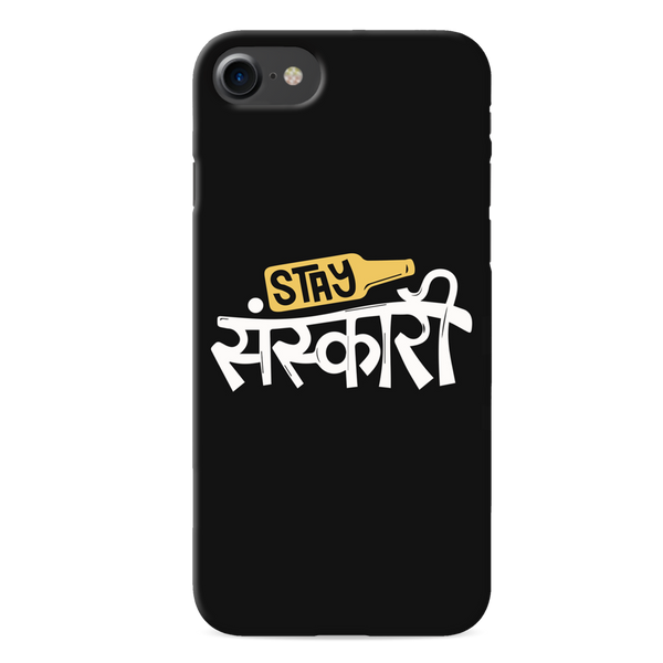 Stay Sanskari Printed Slim Cases and Cover for iPhone 7