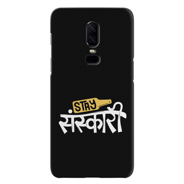 Stay Sanskari Printed Slim Cases and Cover for OnePlus 6