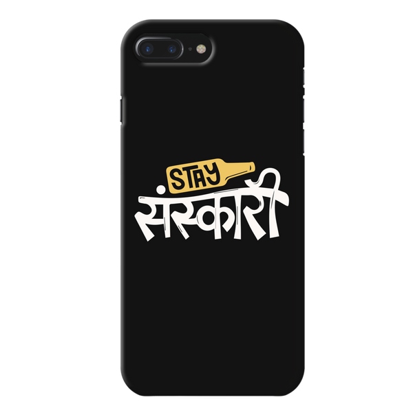 Stay Sanskari Printed Slim Cases and Cover for iPhone 8 Plus