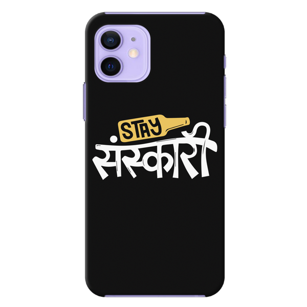 Stay Sanskari Printed Slim Cases and Cover for iPhone 12