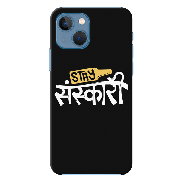 Stay Sanskari Printed Slim Cases and Cover for iPhone 13 Mini