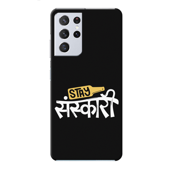 Stay Sanskari Printed Slim Cases and Cover for Galaxy S21 Ultra