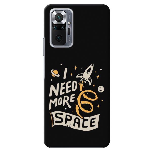 I need more space Printed Slim Cases and Cover for Redmi Note 10 Pro Max