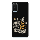 I need more space Printed Slim Cases and Cover for Galaxy S20