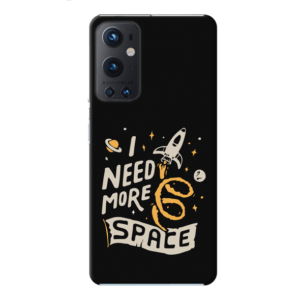 I need more space Printed Slim Cases and Cover for OnePlus 9 Pro