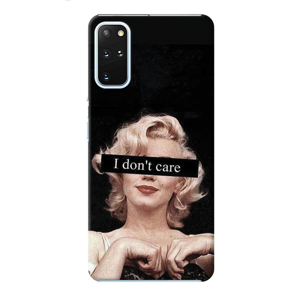 I Don't care Printed Slim Cases and Cover for Galaxy S20