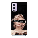 I Don't care Printed Slim Cases and Cover for OnePlus 9