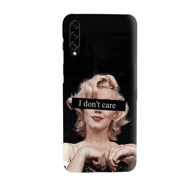 I Don't care Printed Slim Cases and Cover for Galaxy A70