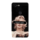 I Don't care Printed Slim Cases and Cover for Pixel 3