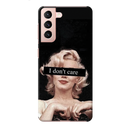 I Don't care Printed Slim Cases and Cover for Galaxy S21