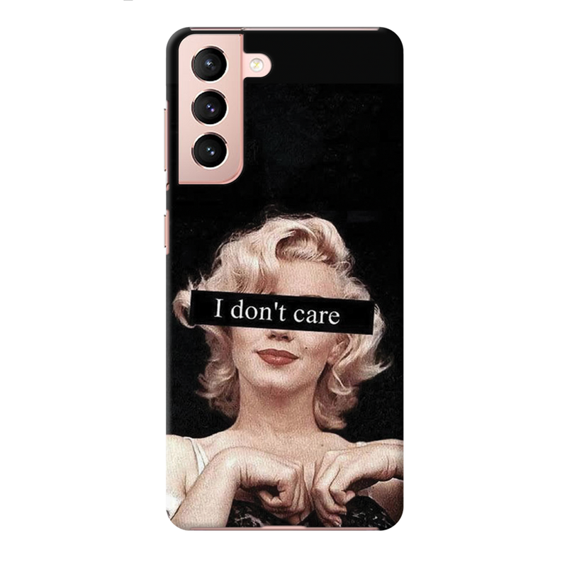 I Don't care Printed Slim Cases and Cover for Galaxy S21