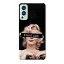 I Don't care Printed Slim Cases and Cover for OnePlus Nord 2