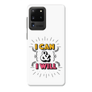 I can and I will Printed Slim Cases and Cover for Galaxy S20 Ultra