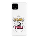 I can and I will Printed Slim Cases and Cover for Pixel 4XL