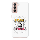 I can and I will Printed Slim Cases and Cover for Galaxy S21 Plus