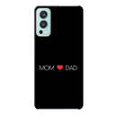 Mom and Dad Printed Slim Cases and Cover for OnePlus Nord 2