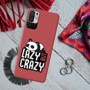 Lazy but crazy Printed Slim Cases and Cover for Redmi Note 10T